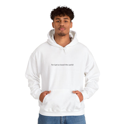 So Loved The World Hooded Sweatshirt - "For God so loved the world" - John 3:16