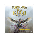 Return of a King Square Sticker - Art by Ryuusu